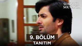 Senindir Sol Yanım 9. Bölüm Tanıtım | 7 Ağustos Çarşamba