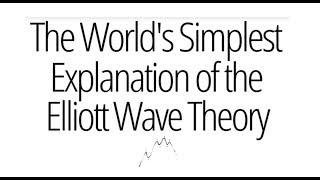 The World's Simplest Explanation of the Elliott Wave Theory