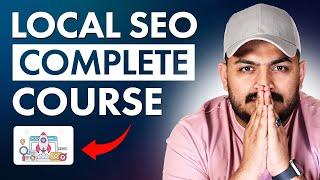 COMPLETE 5 Hours Local SEO Course ( Zero to Hero )