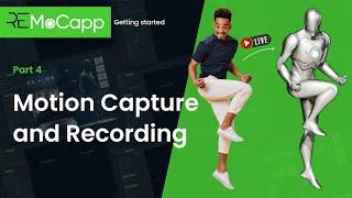 Part 4  - Motion Capture and Recording Animation using ReMoCapp's plugin for Unreal Engine