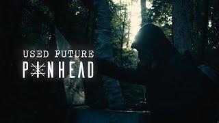 Pinhead - Used Future (Official Music Video)