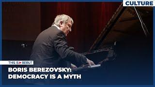 Boris Berezovsky: Democracy Is a Myth