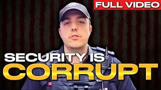 CORRUPT SECURITY BUSTED ACTING LIKE FOOLS!