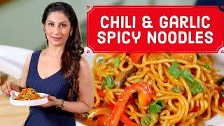 Chili Garlic Noodles Recipe | Chef Meghna | Veg Recipes |  Spicy Noodles | Meghna's Food Magic
