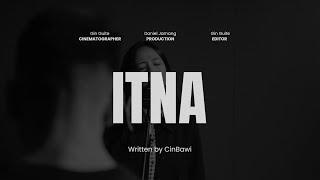 ITNA (Feat. Rody Zaliensing) || Official Music Video ||