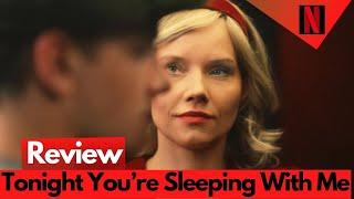 Tonight You’re Sleeping With Me Review |Netflix Movie|