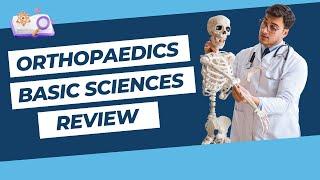 OrthoReview - Revision of Orthopaedics Basic Science for Orthopedic Exams