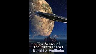 The Secret Of The Ninth Planet by Donald Wollheim - Audiobook