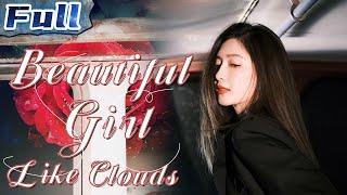 【ENG】Beautiful Girl Like Clouds | Romantic Movie | China Movie Channel ENGLISH