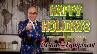 Happy Holidays from Everyone at 1st-line Equipment