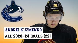 Andrei Kuzmenko (#96) All 22 Goals of the 2023-24 NHL Season