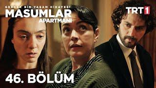 Masumlar Apartmanı 46. Bölüm