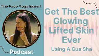 255. How To Use A Clear Quartz Gua Sha For Your Most Glowing Lifted Skin Ever!