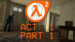 Half-Life 2 but the Civilians are Self Aware | Act 1 - Part 1