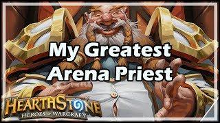 [Hearthstone] My Greatest Arena Priest