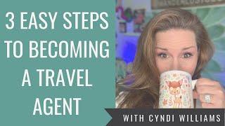 3 Easy Steps To Becoming A Travel Agent