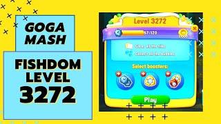 How to pass Fishdom level 3272  | No Boosters | Goga Mash