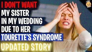 I Don't Want My Sister In My Wedding Due To Her Tourette's r/Relationships