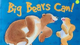 Big Bears Can by David Bedford read by Bella @ Dreamy Storytellers