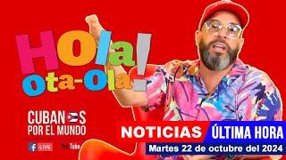 Alex Otaola en vivo, últimas noticias de Cuba - Hola! Ota-Ola (martes 22 de octubre del 2024)