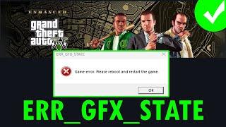 How To Fix ERR_GFX_STATE In Grand Theft Auto V Enhanced | #grandtheftautovenhanced