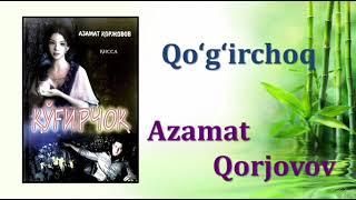 Azamat Qorjovov. Qo‘g‘irchoq. 2-qism