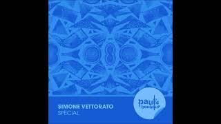 Simone Vettorato - Special (Original Mix) [PAUL'S BOUTIQUE]