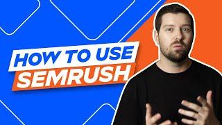 How To Use Semrush