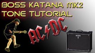 Boss Katana MK2 AC/DC Tone Tutorial  #bosskatana #acdc #angusyoung