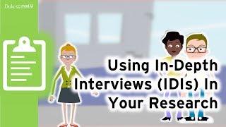 Using In-Depth Interviews (IDIs) In Your Research: Qualitative Research Methods