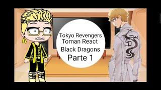 Tokyo Revengers [Toman] react Black Dragons - parte 1 Gacha Club