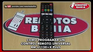 COMO PROGRAMAR RAPIDAMENTE UN CONTROL REMOTO UNIVERSAL RM-L1130+X PLUS AITECH CRC 1130V