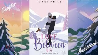 Love Between Us - Full Audiobook| A Sweet, African-American Romance Audiobook | Small Town Romance