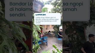 Cafe skena hidden gem di Bandar Lampung Kubo Kopi #lampunggeh