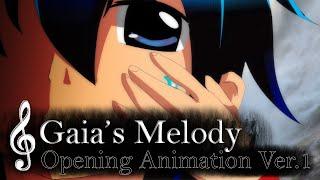 GAIA'S MELODY OPENING ANIMATION (v.1)