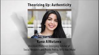 Theorizing Up: Authenticity | Rana AlMutawa