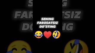 SENING FAROSATSIZ DO'STING #funnyshorts #youtubeshorts #tiktok #instagram #top #4kshorts