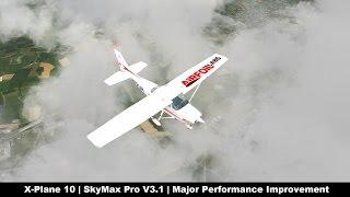 [X-Plane 10] SkyMaxPro v3.1 | Major Performance Improvements