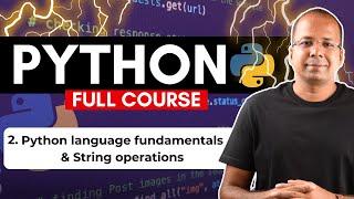 Python Language Fundamentals & String Operations | Session 2