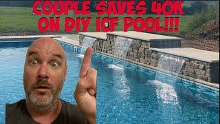 Couple Saves 40K Building DIY ICF Pool!!!