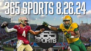 365 Sports! Noles Upset in Dublin, Big 12 QB Rankings & More 8.26.24