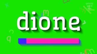 DIONE - HOW TO PRONOUNCE IT? #dione