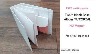 ️ BLANK BASE Album ⭐| FREE TUTORIAL | EASY , NO MAGNET | for 6x6 paper pad | Scrapbook album 