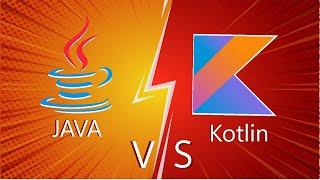 Java Vs. Kotlin : Which is a better choice for Android Development?