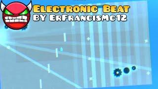 "Electronic Beat" [Hard Platformer Demon] by ErFrancisMc12 | Geometry Dash 2.2