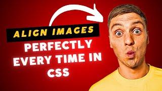 How to Align Images Perfectly Every Time in CSS [2024]