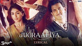 Jugraafiya - Lyrical | Super 30 | Hrithik Roshan & Mrunal Thakur | Udit Narayan & Shreya Ghoshal