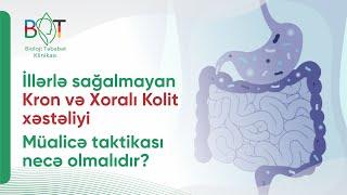 Kron və xoralı kolit xəstəliyi olan pasiyentlər öz xəstəlikləri barədə nələri bilməlidir? #bağırsaq