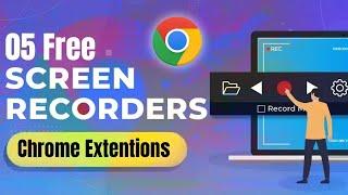 Best 5 Chrome Extensions for Screen Recording with Webcam - Screen Capture