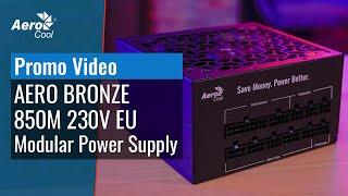 AERO BRONZE 850M 230V EU Fully Modular Power Supply - Promo Video